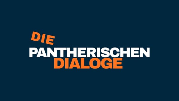 Die pantherischen Dialoge